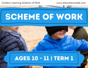 Ages 10 to 11 Term 1 Outdoor Learning Curriculum