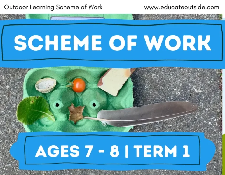 Scheme of Work | Ages 7 to 8 Term 1 | Outdoor Learning Curriculum