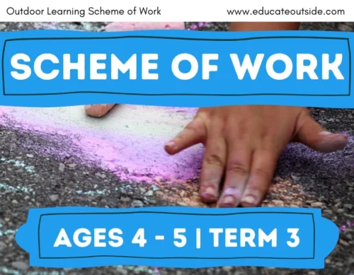 Scheme of Work | Ages 4 to 5 Term 3 | Outdoor Learning Curriculum
