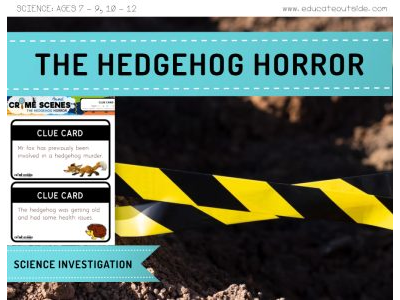 Animal Crime Scenes: Hedgehog Horror - Living Things Investigation